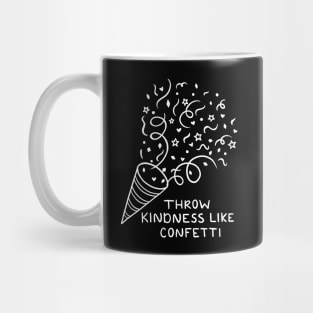 Throw Kindness Like Confetti | Line Art Mug